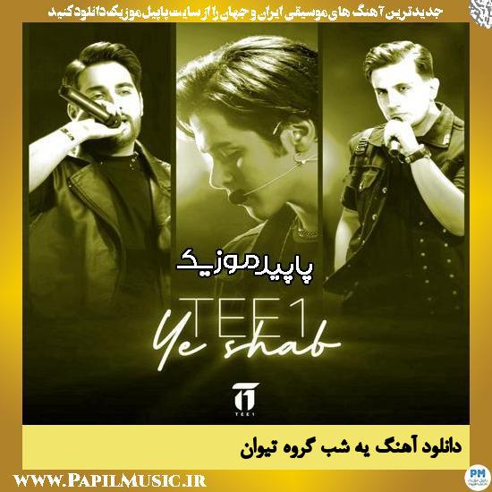 دانلود آهنگ یه شب از گروه تیوان